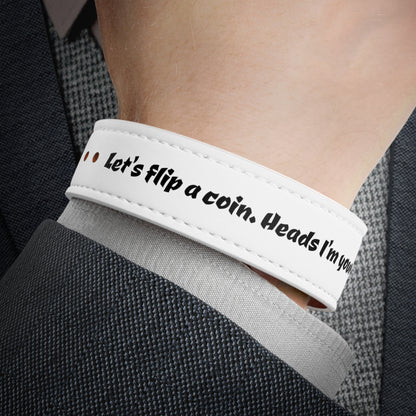 Let's Flip a Coin - Faux Leather Wristband