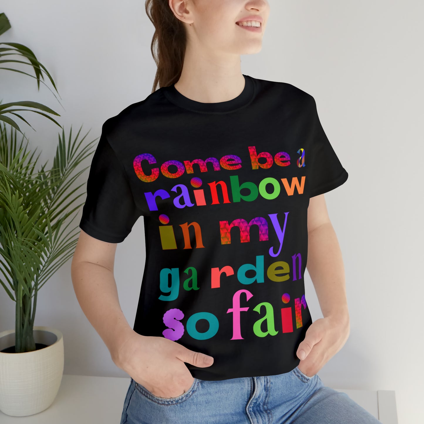 Come Be a Rainbow - Unisex Jersey Short Sleeve Tee