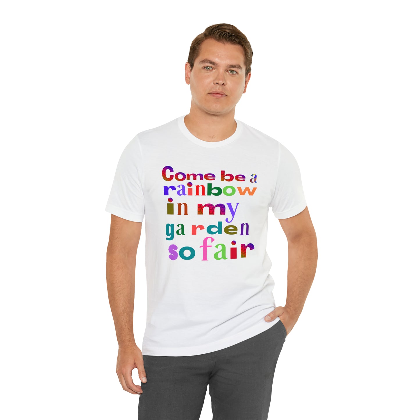 Come Be a Rainbow - Unisex Jersey Short Sleeve Tee