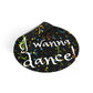 I wanna Dance! Round Vinyl Stickers
