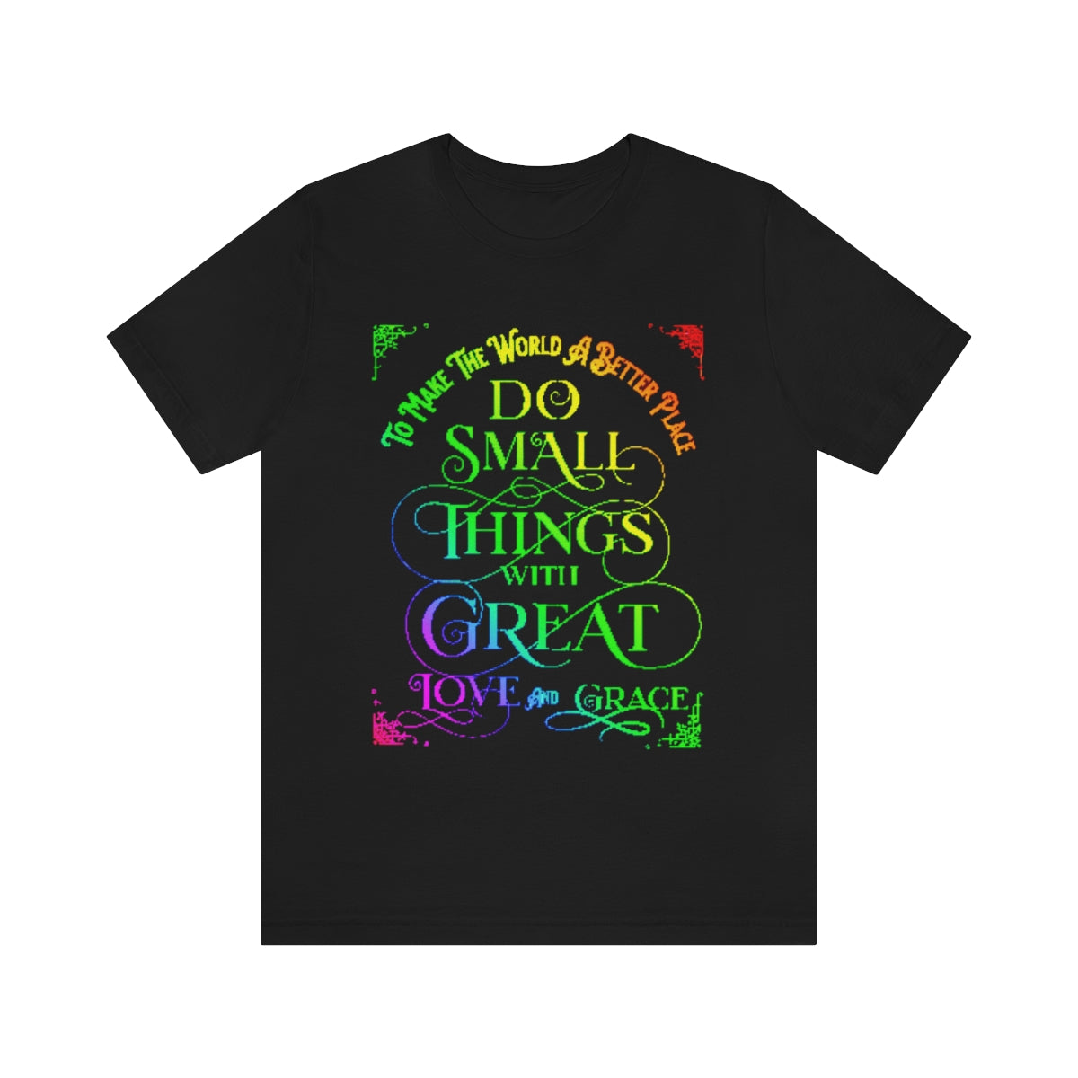 Do Small Things With Love - Unisex Jersey Short Sleeve Tee