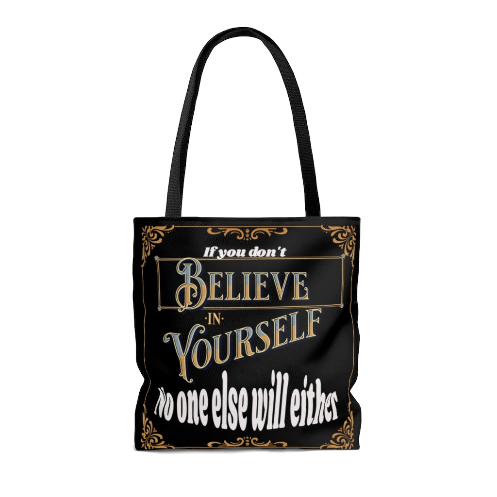 If You Don't Believe In Yourself - AOP Tote Bag