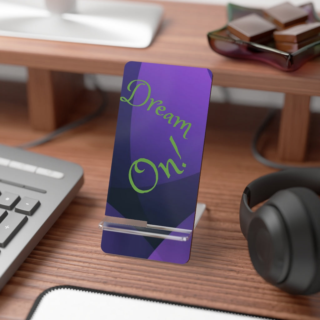 Dream on Phone Stand