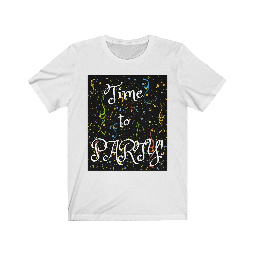 Time to party - Unisex Jersey Short Sleeve Tee