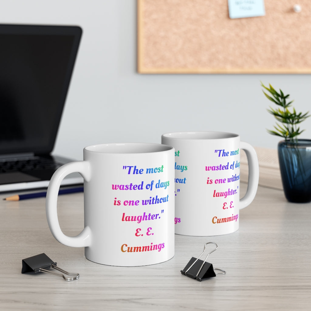 Life Without Laughter is a Waste - Ceramic Mug 11oz