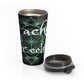 I ache for color - Stainless Steel Travel Mug