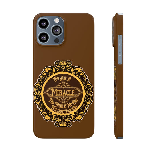 You Are a Miracle - Slim Phone Cases, Case-Mate