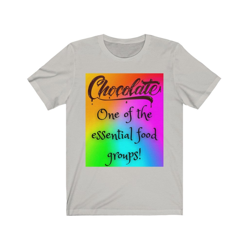 Chocolate - One of the Essential Food Groups - Unisex Jersey Short Sleeve Tee