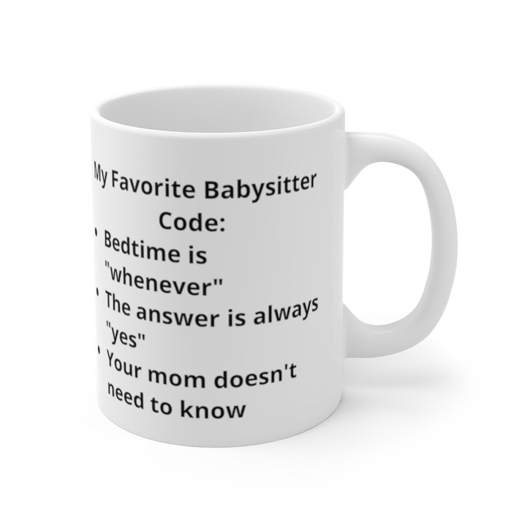 My Favorite Babysitter Code Mug - Small 11oz