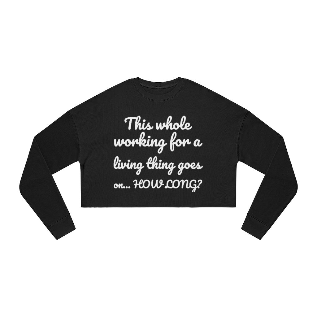 Working - Women's Cropped Sweatshirt