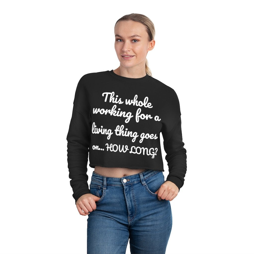 Working - Women's Cropped Sweatshirt