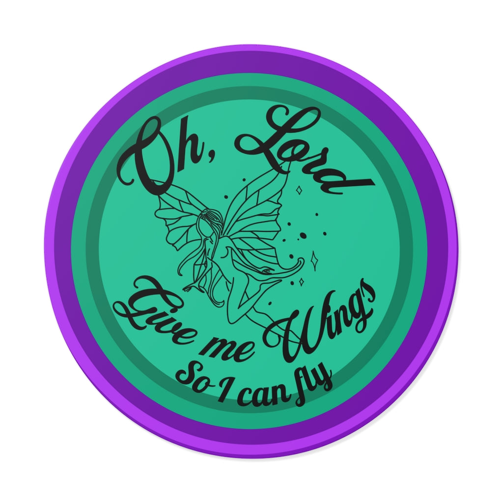Give me Wings - Round Vinyl Stickers