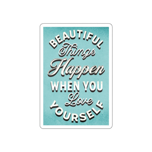 Beautiful Things Happen - Die-Cut Stickers