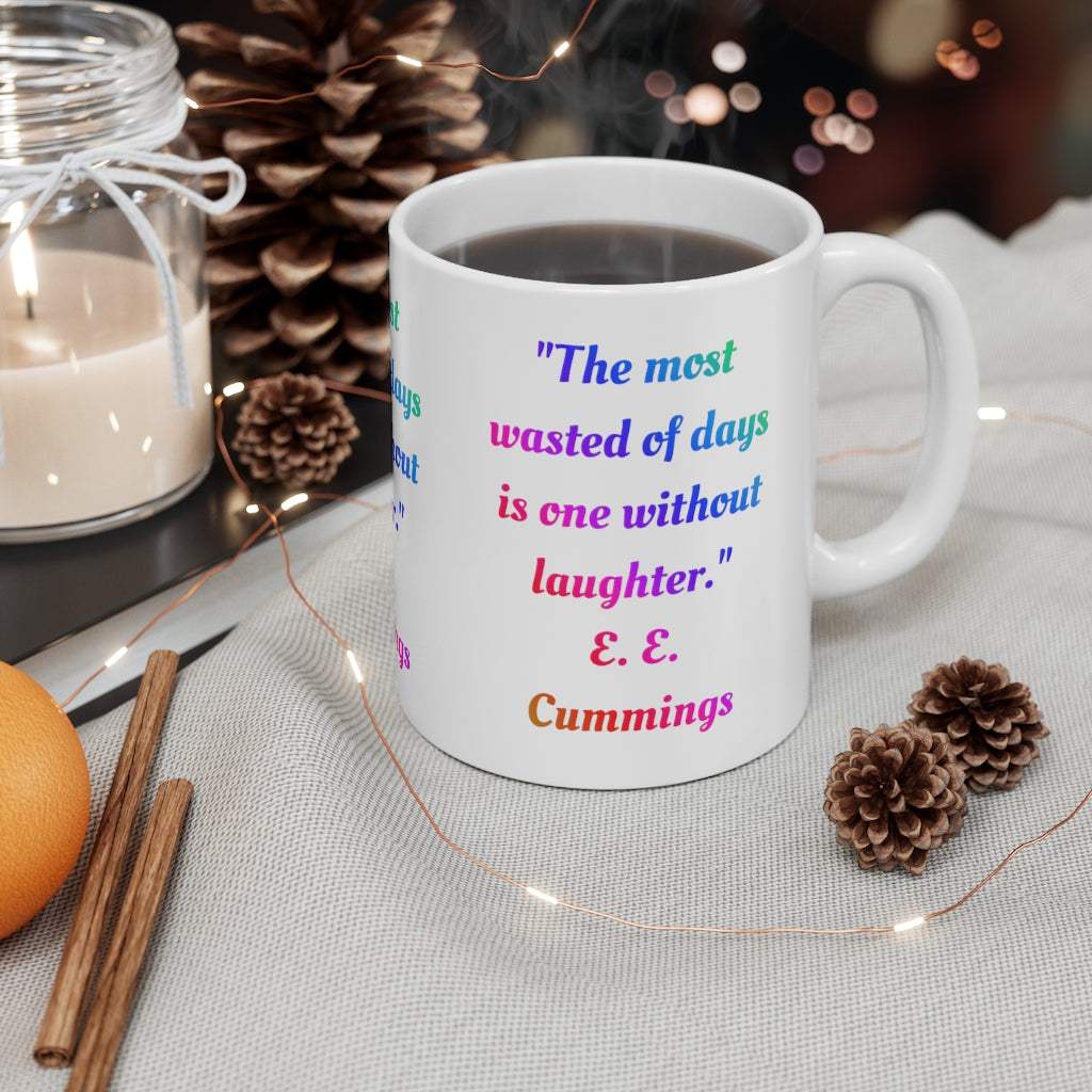 Life Without Laughter is a Waste - Ceramic Mug 11oz