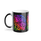 Don't Stop Until You're Proud of Yourself - Color Morphing Mug, 11oz