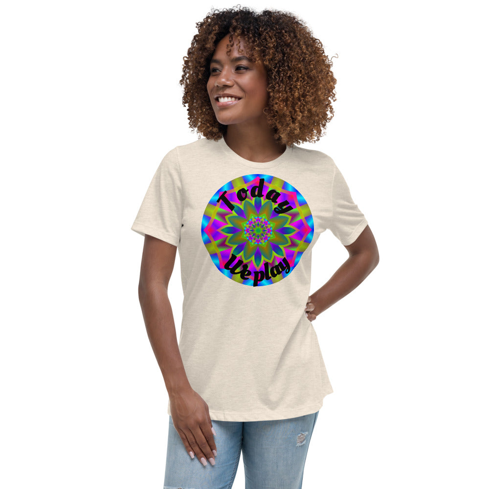 Today We Play - Women's Relaxed T-Shirt